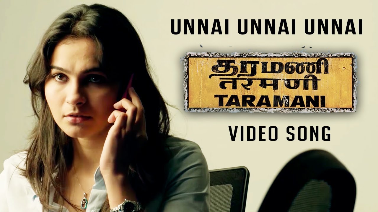 Unnai Unnai Unnai Song Lyrics | Taramani | Sruthi S, Yuvan Shankar Raja