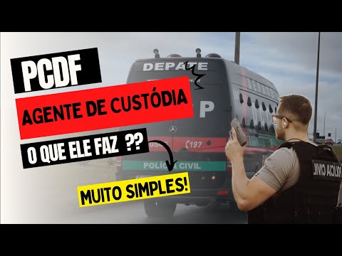 PCDF: O que faz o Agente de Custódia?