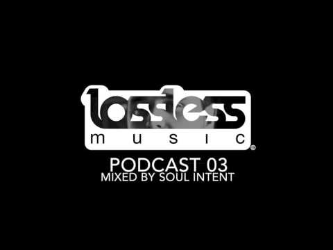 Lossless Music Podcast 03 - Soul Intent