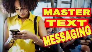 How To Improve Your Texting Skills | Text Message Tips