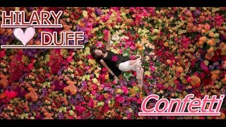 Hilary Duff - Confetti (Fan Video)