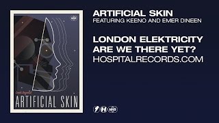 London Elektricity - Artificial Skin (feat. Keeno &amp; Emer Dineen)