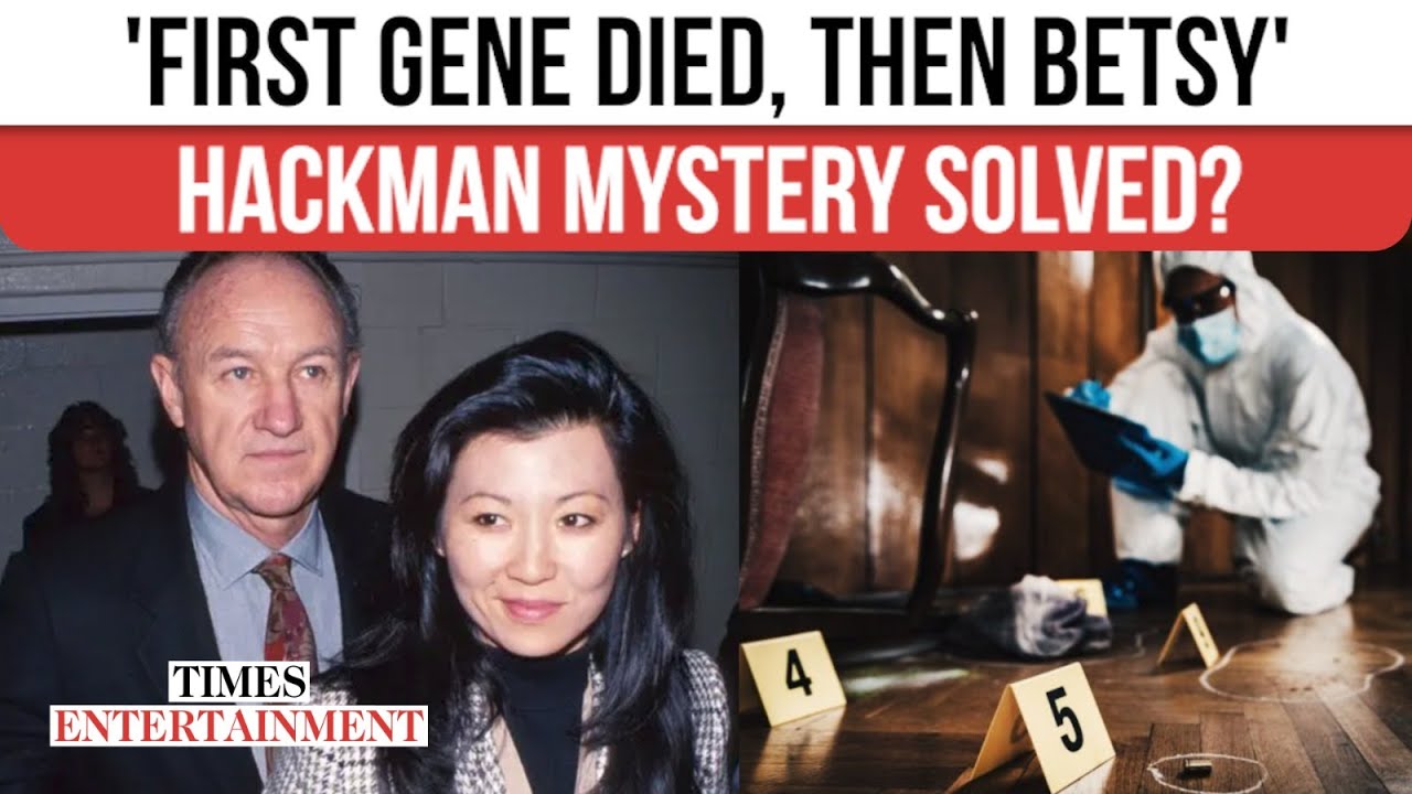Gene Hackman Cause Of Death 'Explained' In SHOCKING Theory; Betsy Arakawa Died Afterwards?