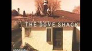 The Dove Shack - Low Low