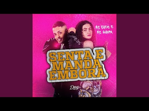 Senta e Manda Embora