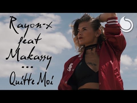 Rayon-X Ft. Makassy - Quitte-Moi (Official Music Video)