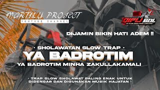 Download lagu DJ TRAP SHOLAWAT||DJ SHOLAWAT SLOW BASS||dj ya badrotim minha mp3