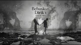 Download lagu Bebaskan Diriku - Armada | Cover by Alice mp3