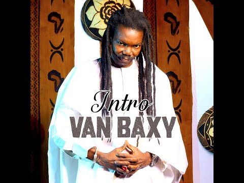 Van Baxy - Intro (Officiel 2025)