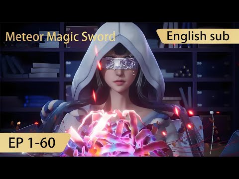 [Eng Sub] Meteor Magic Sword  1-60 full episode highlights