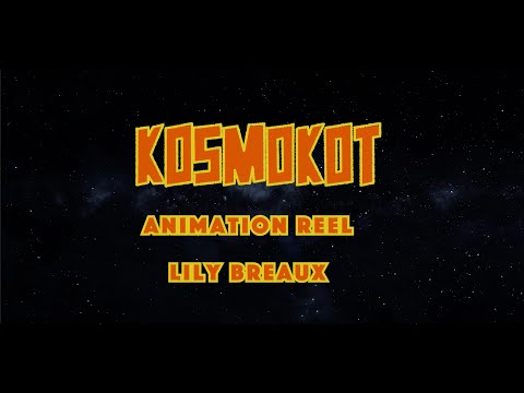 Kosmokot Animation Reel- Lily Breaux