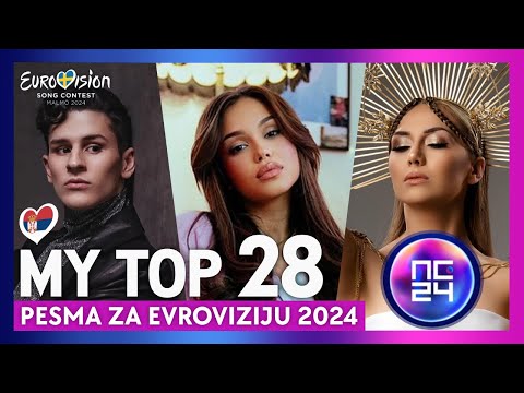Pesma za Evroviziju 2024 🇷🇸 | My Top 28 | Eurovision 2024 (Serbia)
