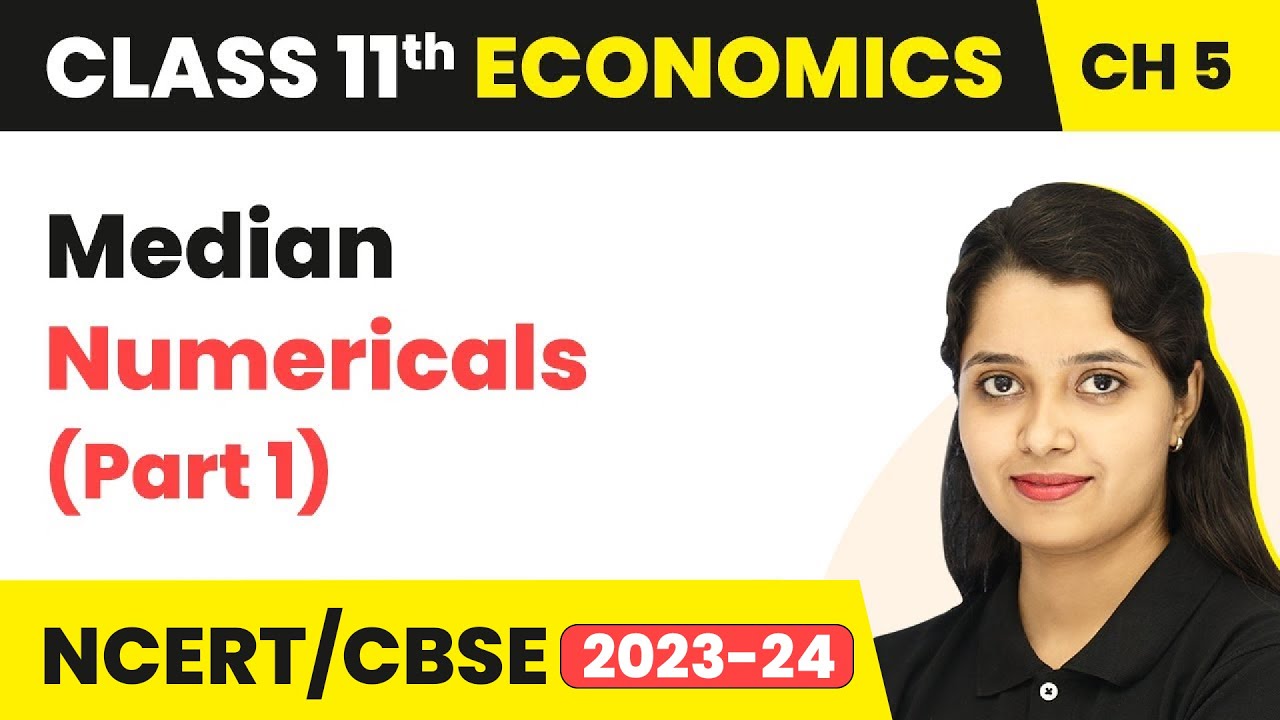 Median Numericals (Part 1) - Measures of Central Tendency | Class 11 Statistics for Economics