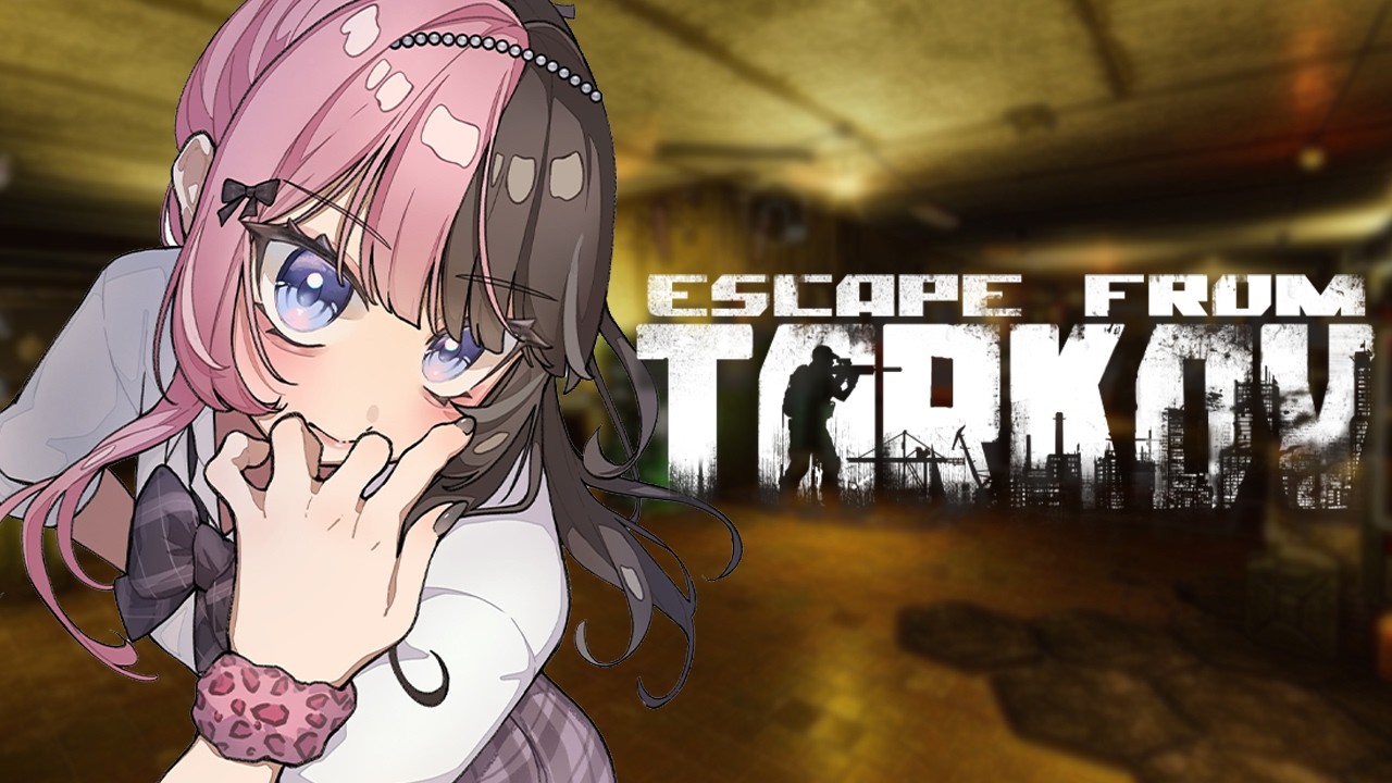 【 Escape from Tarkov 】日常に戻る 20lv w/なず、ありさか【ぶいすぽっ！/橘ひなの】