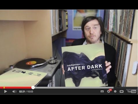 Bill Brewster: Behind The Records - Late Night Tales presents After Dark