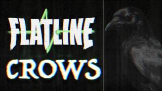 Crows - Flatline