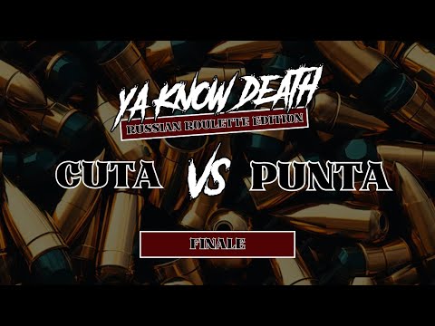 Cuta VS Punta - Ya Know Death - Finale ( Freestyle Battle )
