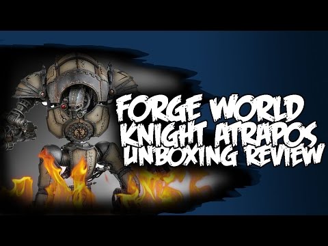Knight Atrapos Unboxing Forge World Titan Warhammer 40k