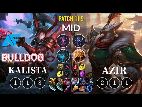 AF.A BuLLDoG Kalista vs Azir Mid - KR Patch 11.5
