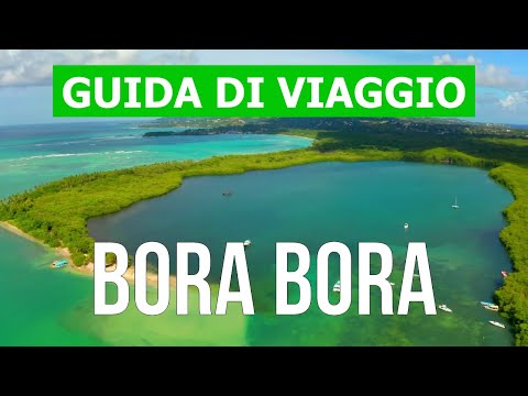 Isola di Bora Bora, Polinesia | Spiagge, viaggio, luoghi, natura | Video 4k | Bora Bora cosa vedere