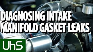Diagnosing Intake Manifold Gasket Leaks | Tech Minute