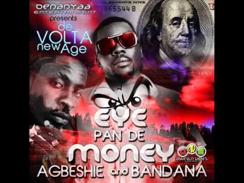 AGBESHIE FT BANDANA MY EYE ON THE MONEY.wmv