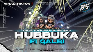 Download lagu DJ HUBBUKA FI QALBI VIRAL TIKTOK TRAP X PARTY JENGAT • BS REVOLUTION • mp3