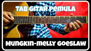 Download lagu Tab gitar melodi (MUNGKIN-MELLY GOESLAW) pemula mp3