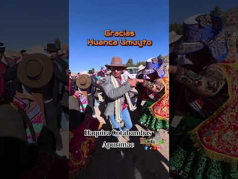 desde huanca umuyto haquira cotabambas apurimac #tradiciones #fiesta #paratii #tradicion