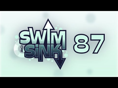 Swim or Sink 87!