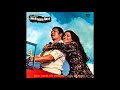Lata Mangeshkar Kishore Kumar Sang Mere Nilka The Sajan