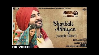 Sharbati Akhiyan (Full Song) Gurnam Bhullar| Nadhoo Khan | Punjabi Song 2019 | White Hill Music