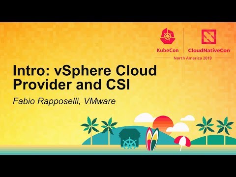 Intro: vSphere Cloud Provider and CSI - Fabio Rapposelli, VMware