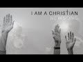 I Am A Christian