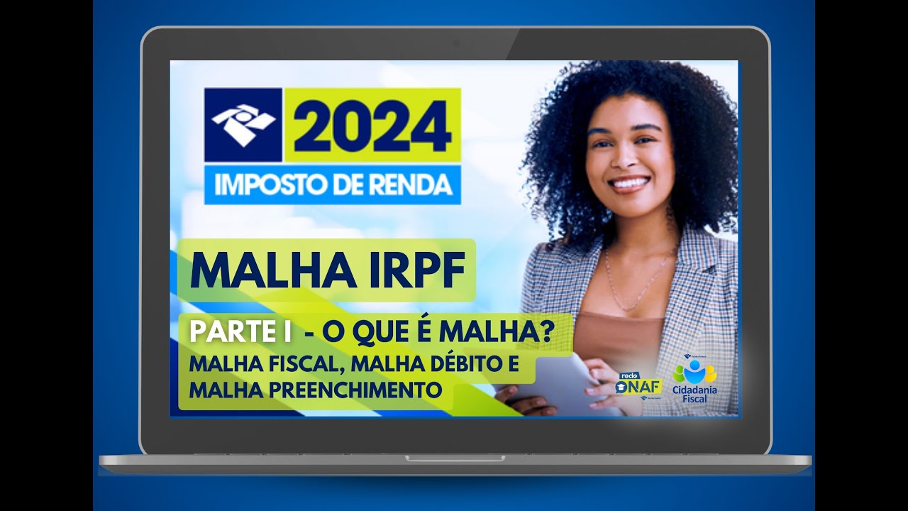 Malha IRPF | Parte I - O que é malha? Malha Fiscal, Malha Débito e Malha Preenchimento