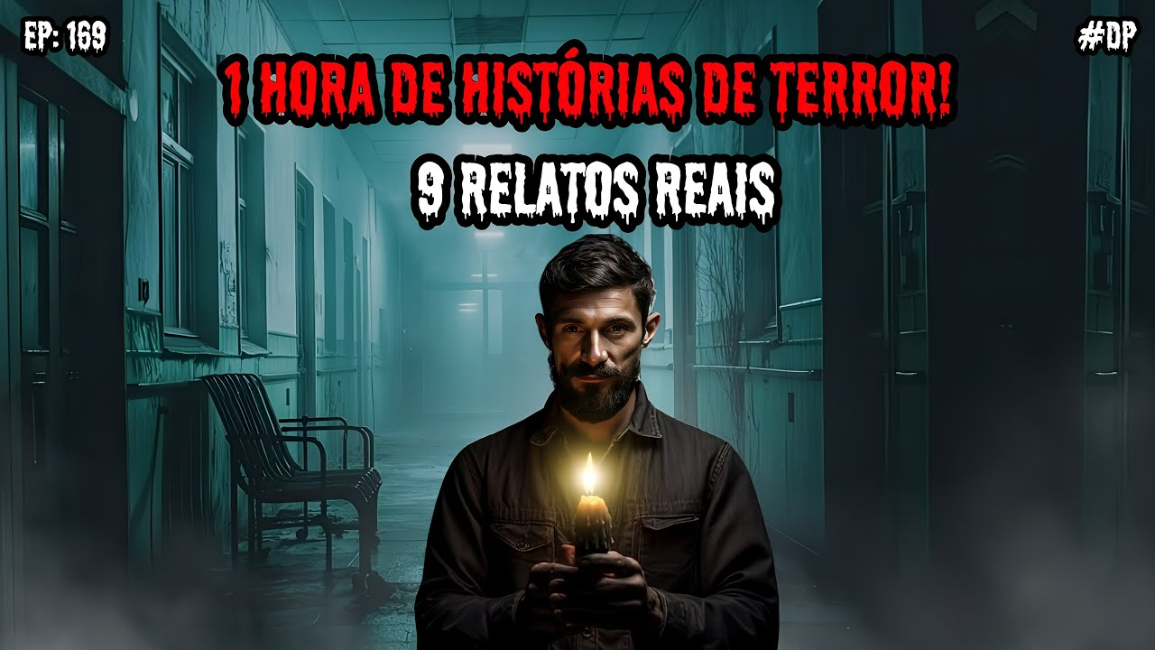 1 HORA DE HISTÓRIAS DE TERROR - 9 RELATOS REAIS | EP.169 #dp