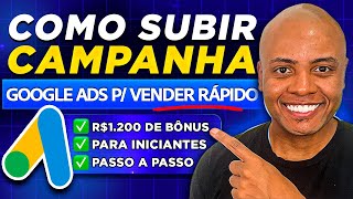 Google Ads p/ Afiliados 2026: Como Subir Campanha Que Vende Rápido (Tutorial Passo a Passo)