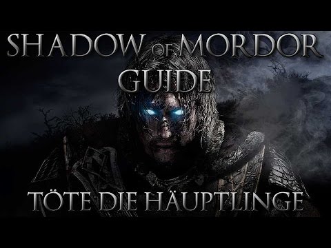 Modors Schatten Guide: Töte die Häuptlinge