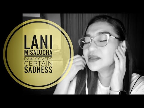 Lani Misalucha Raw Covers- Certain Sadness