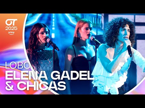 “LOBO” - ELENA GADEL y OT 2025 | GALA 10 | #OT2025