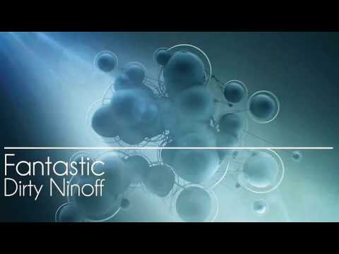 Dirty Ninoff - Fantastic