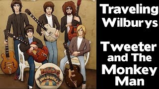 The Traveling Wilburys  - Tweeter and The Monkey Man