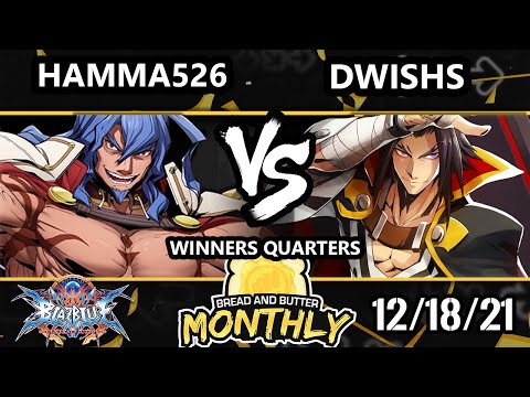 Bread and Butter 25 Winners Quarters - hamma526 (Azrael) Vs. Dwishs (Kagura) BlazBlue: CF