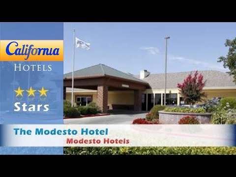The Modesto Hotel, Modesto Hotels - California