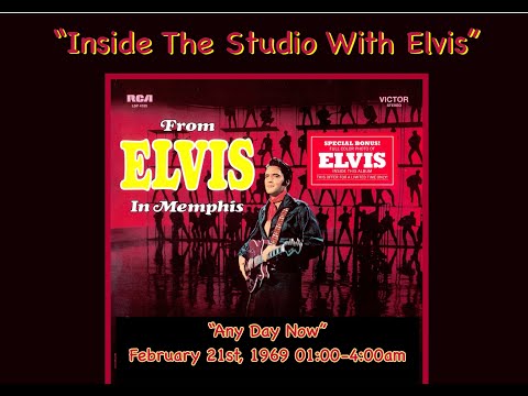 Elvis Presley! "Inside The Studio With Elvis---"Any Day Now" All 6 Takes & Remixes