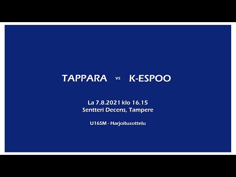 Tappara vs K-Espoo 7.8.2021 - U16