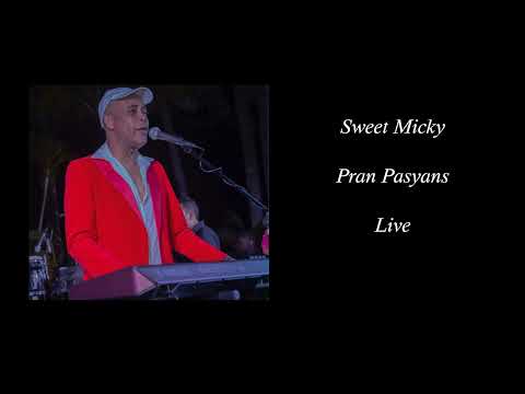 Sweet Micky   Pran Pasyans Live