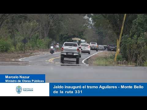 Jaldo inauguró el tramo Aguilares   Monte Bello de la ruta 331
