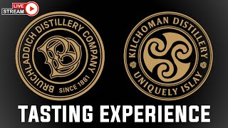 Recreating the Bruichladdich & Kilchoman Distillery Tastings! | LIVESTREAM!