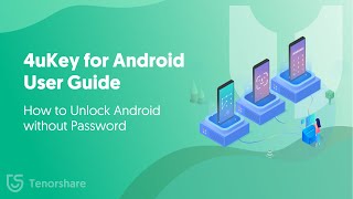 4uKey for Android User Guide: How to Unlock Android without Password